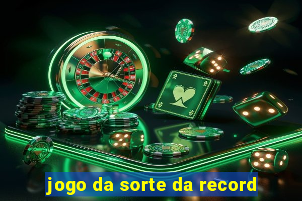 jogo da sorte da record